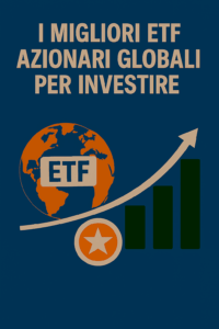 I migliori ETF azionari globali per investire