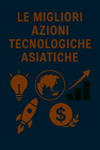 Le migliori azioni tecnologiche asiatiche